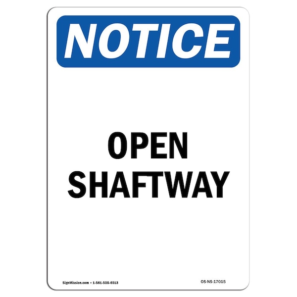 Safety Sign, OSHA Notice, 5" Height, Open Shaftway Sign, Portrait, 10PK